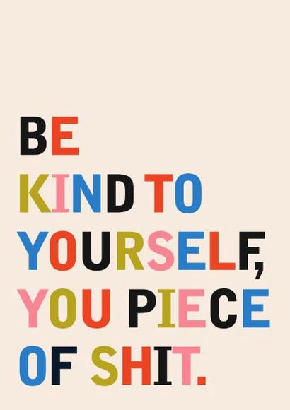 Be Kind to yourself Card